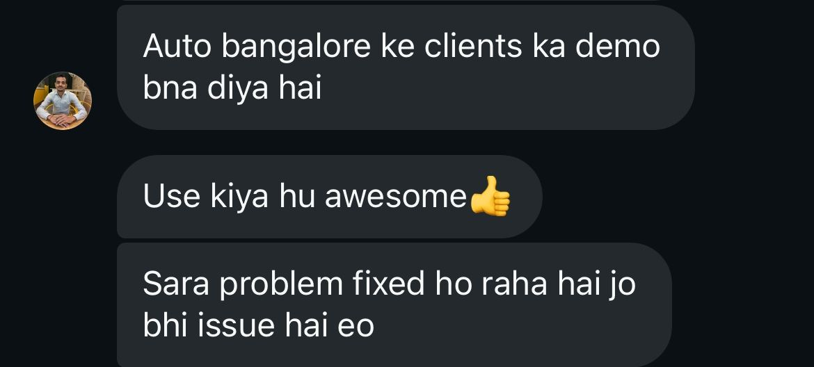 Customer review saying Bangalore client demos were made and issues were fixed